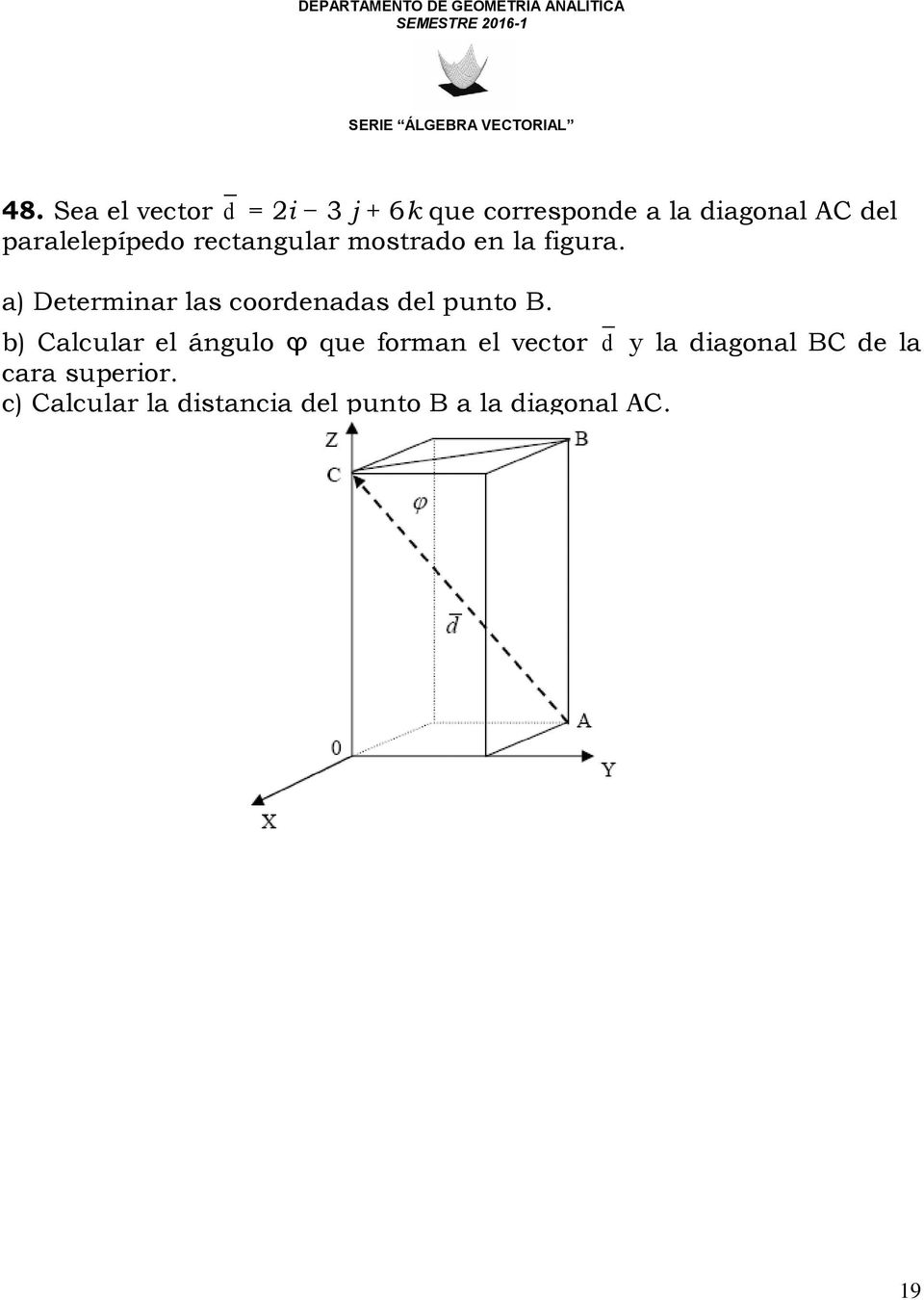 a) Determinar las coordenadas del punto B.