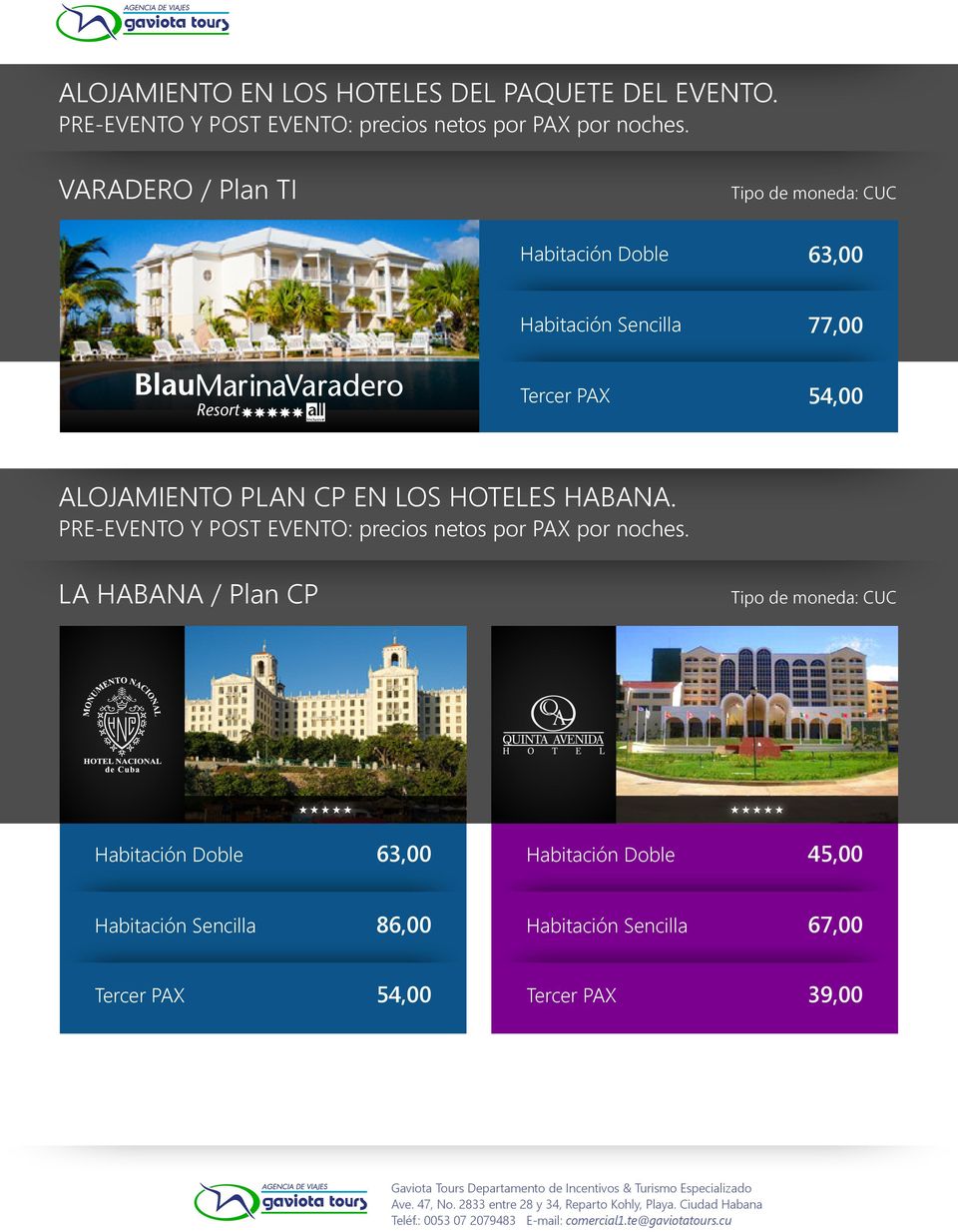 CP EN LOS HOTELES HABANA. PRE-EVENTO Y POST EVENTO: precios netos por PAX por noches.
