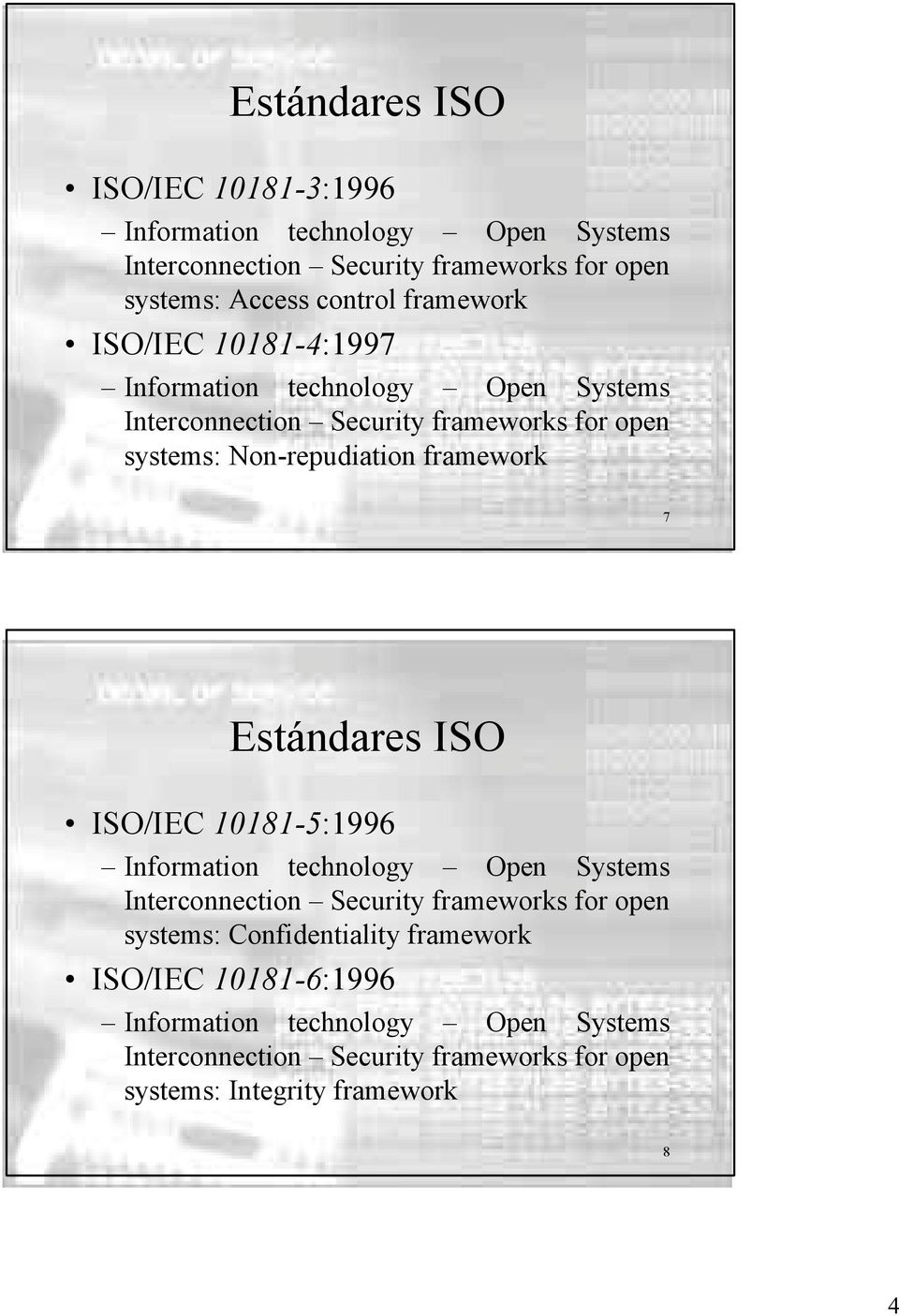 framework 7 Estándares ISO ISO/IEC 10181-5:1996 systems: