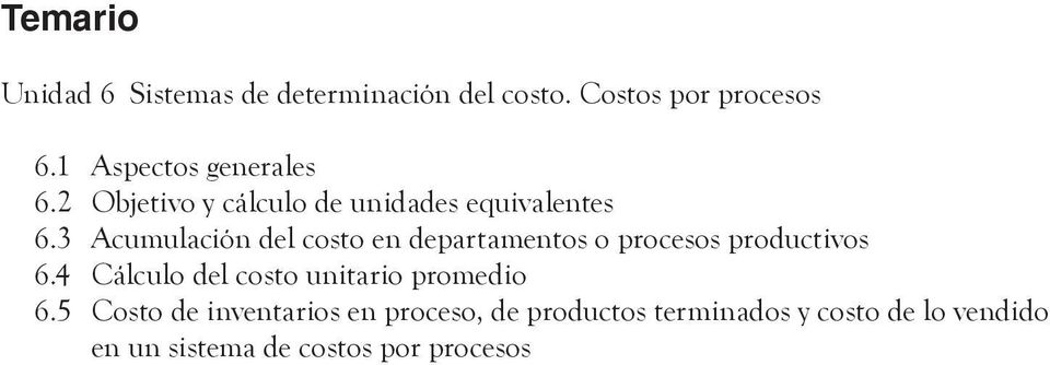 3 Acumulación del costo en departamentos o procesos productivos 6.