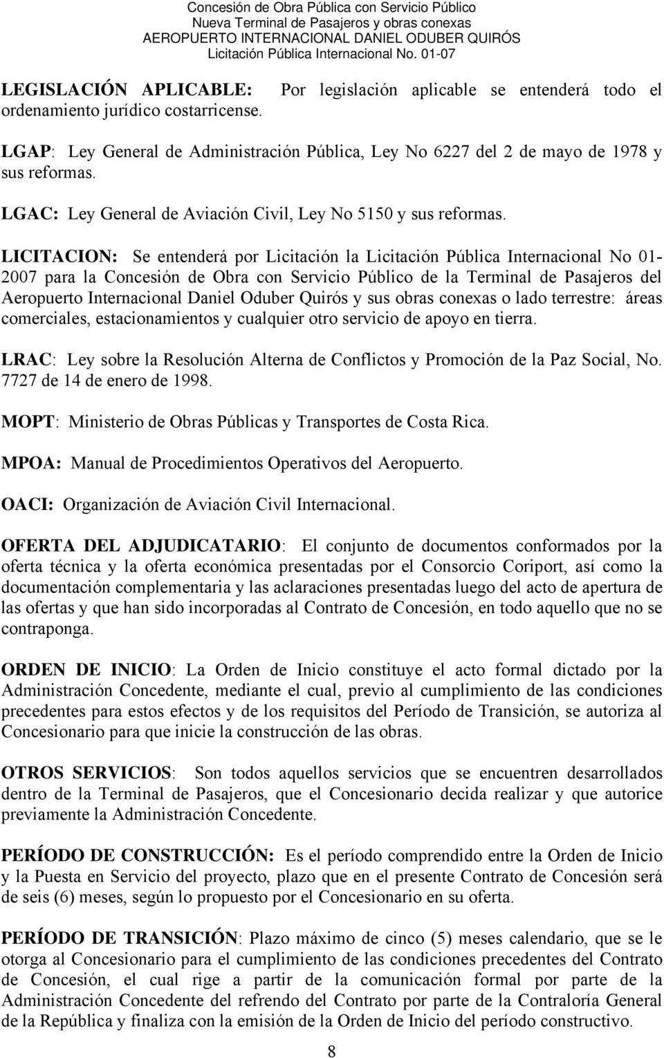 LGAC: Ley General de Aviación Civil, Ley No 5150 y sus reformas.