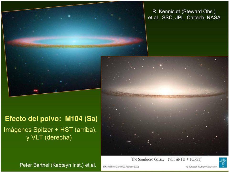 M104 (Sa) Imágenes Spitzer + HST (arriba),