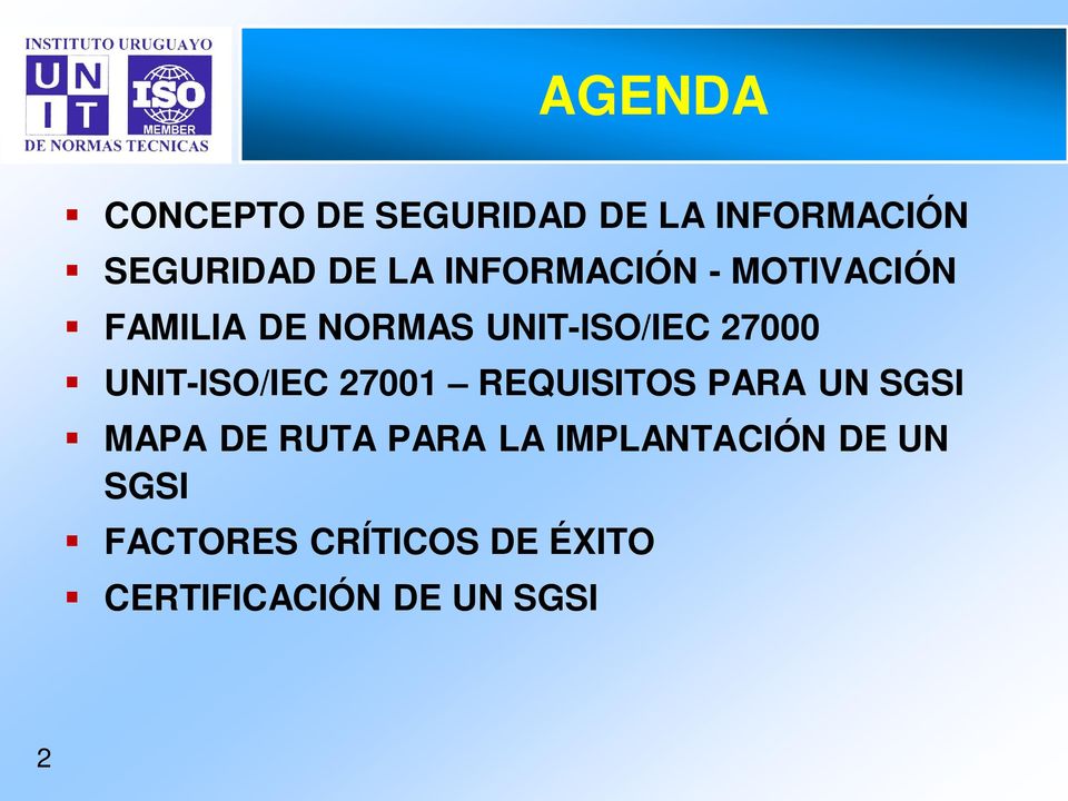 UNIT-ISO/IEC 27001 REQUISITOS PARA UN SGSI MAPA DE RUTA PARA LA