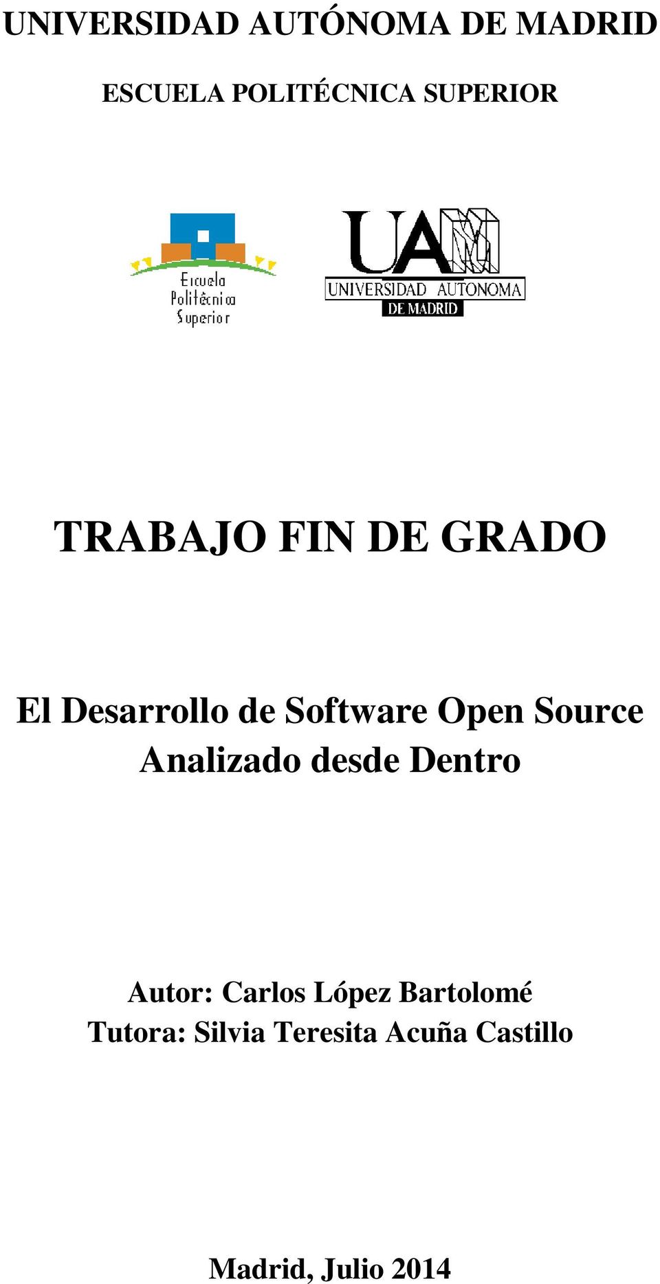 Open Source Analizado desde Dentro Autor: Carlos López