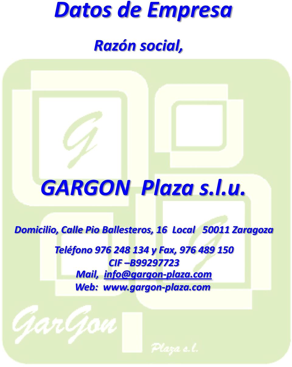 Zaragoza Teléfono 976 248 134 y Fax, 976 489 150 CIF