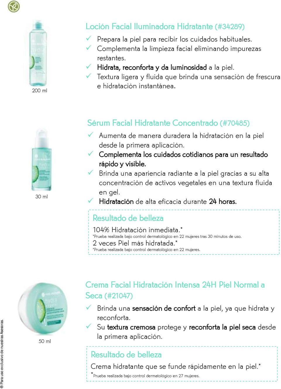 Sérum Facial Hidratante Concentrado (#70485) 30 ml Aumenta de manera duradera la hidratación en la piel desde la primera aplicación.