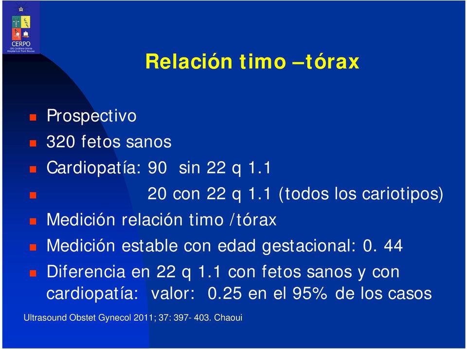 1 (todos los cariotipos) Medición relación timo /tórax Medición estable con edad
