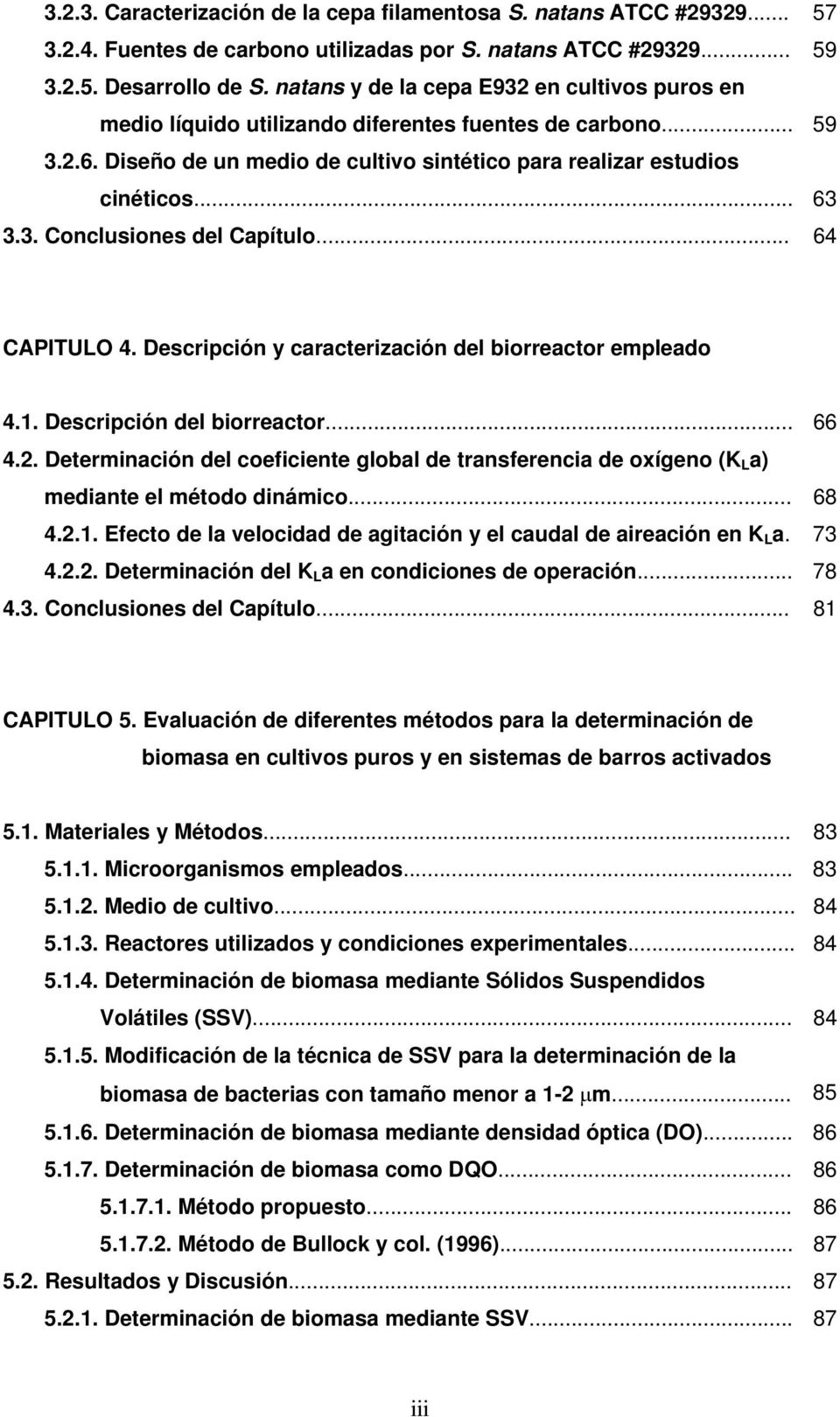 .. 64 CAPITULO 4. Descripción y caracterización del biorreactor empleado 4.1. Descripción del biorreactor... 66 4.2.