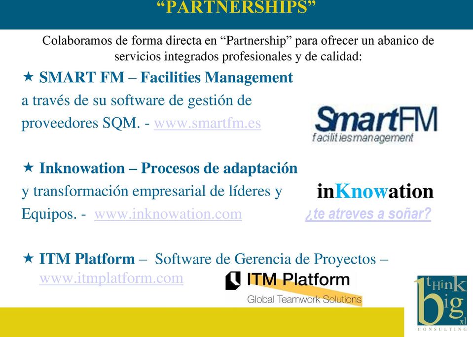 SQM. - www.smartfm.es Inknowation Procesos de adaptación y transformación empresarial de líderes y Equipos.