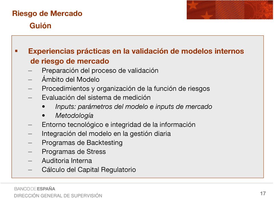 medición Inputs: parámetros del modelo e inputs de mercado Metodología Entorno tecnológico e integridad de la información