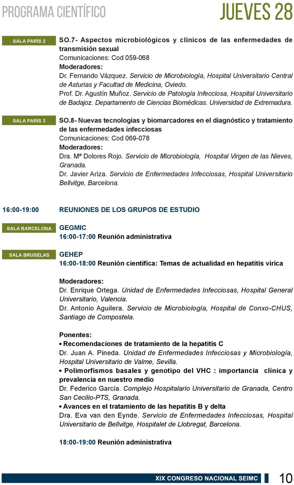 Departamento de Ciencias Biomédicas. Universidad de Extremadura. SO.