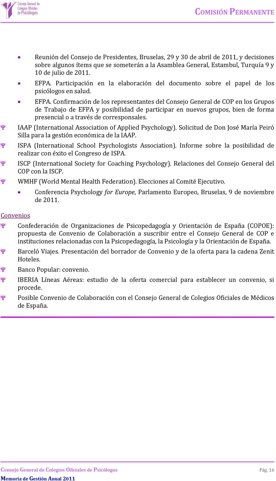 Participación en la elaboración del documento sobre el papel de los psicólogos en salud. EFPA.
