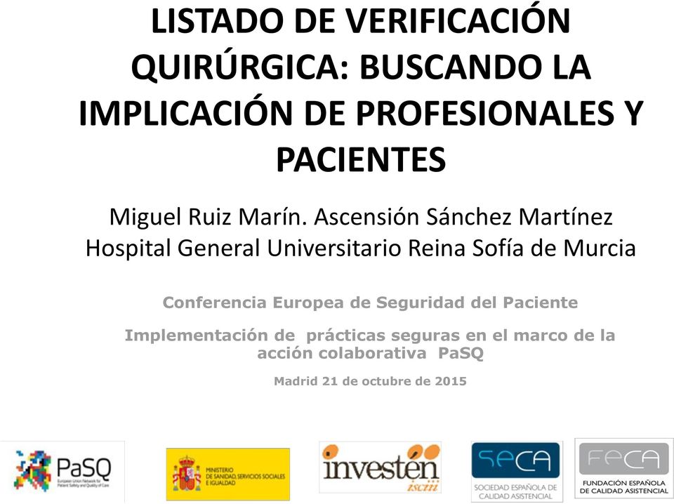 Ascensión Sánchez Martínez Hospital General Universitario Reina Sofía de Murcia