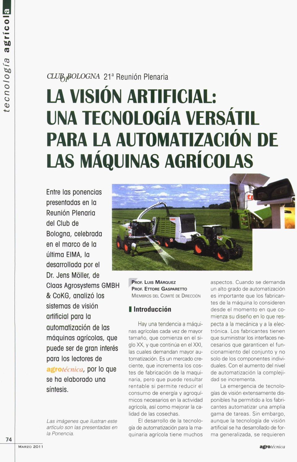 Jens Möller, de Claas Agrosystems GMBH & CoKG, analizó los sistemas de visión artificial para la automatización de las máquinas agrícolas, que puede ser de gran interés para los lectores de por lo