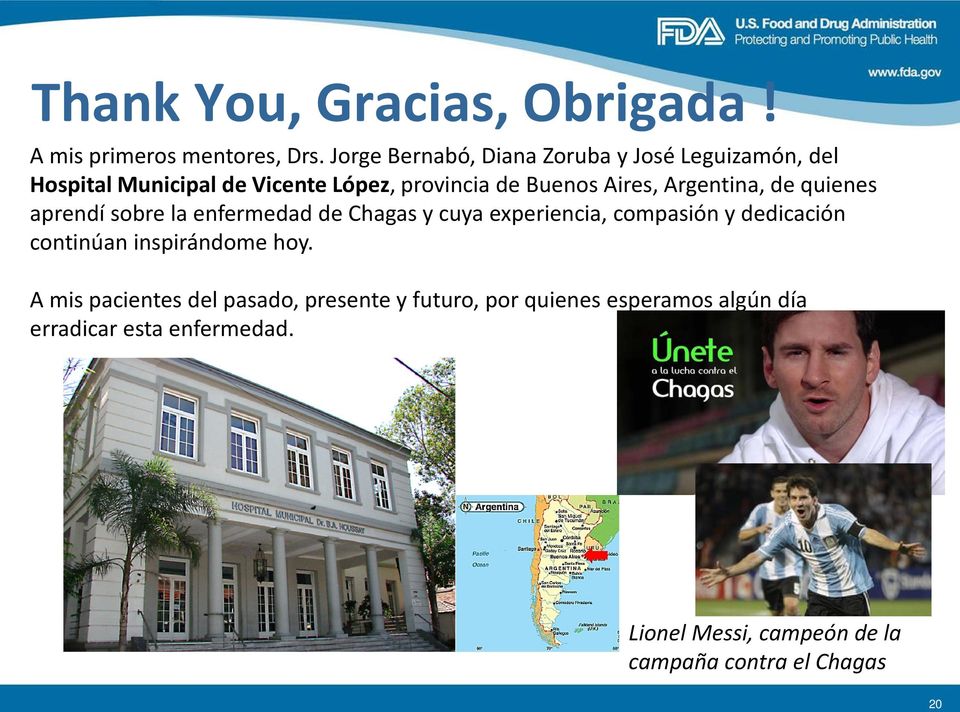 Argentina, de quienes aprendí sobre la enfermedad de Chagas y cuya experiencia, compasión y dedicación continúan