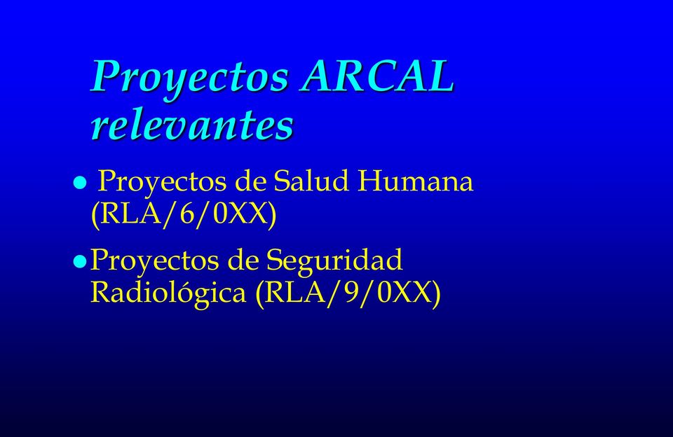 (RLA/6/0XX) Proyectos de