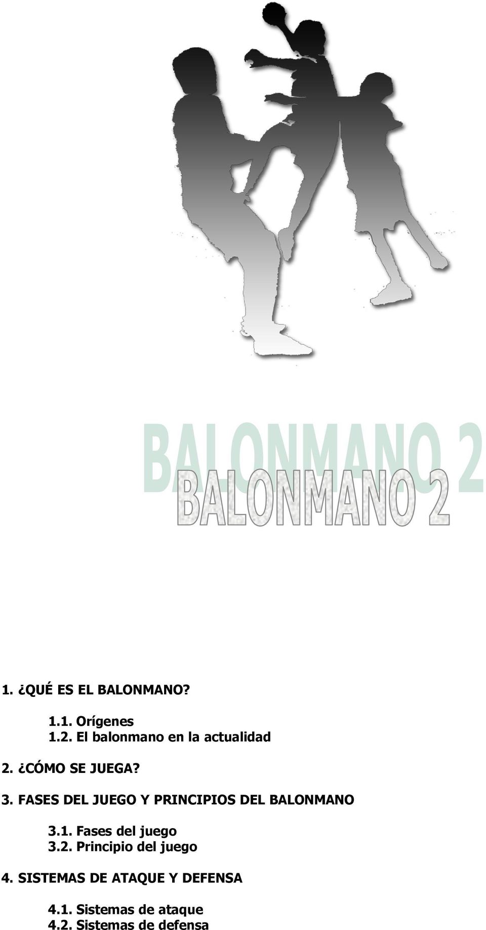 FASES DEL JUEGO Y PRINCIPIOS DEL BALONMANO 3.1.