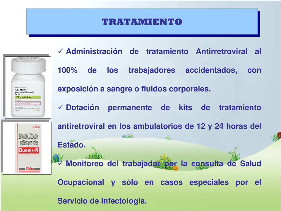 Dotación n permanente de kits de tratamiento antiretroviral en los ambulatorios de 12 y 24