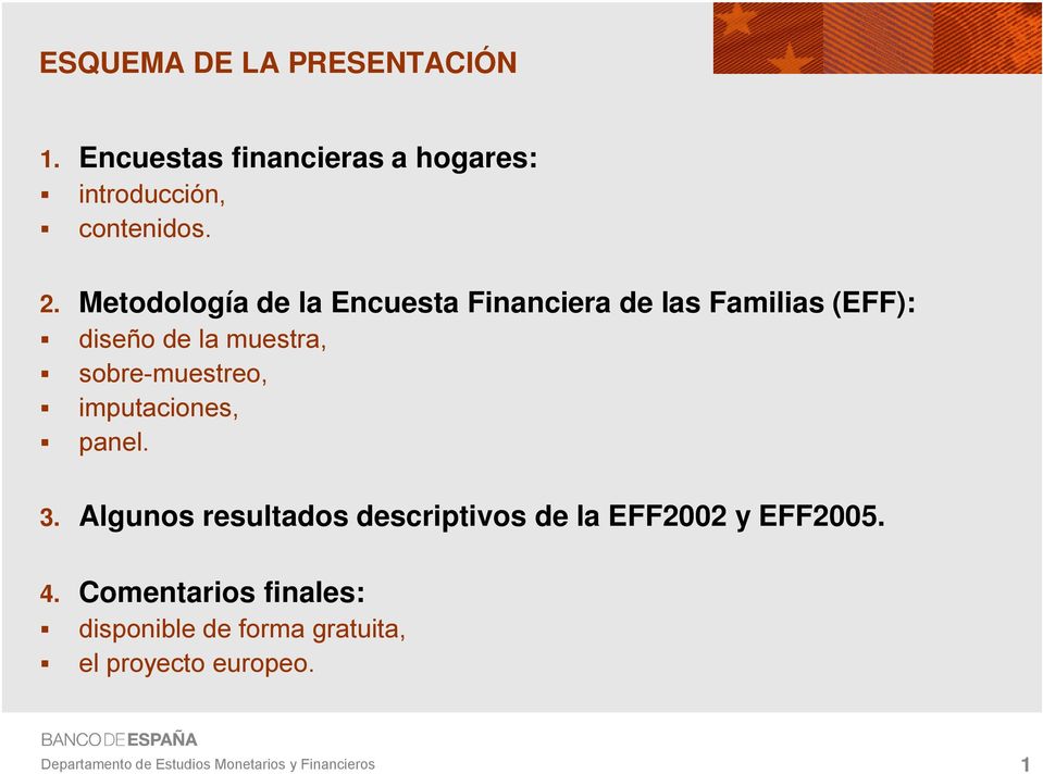 Metodología de la Encuesta Financiera de las Familias (EFF): diseño de la muestra,