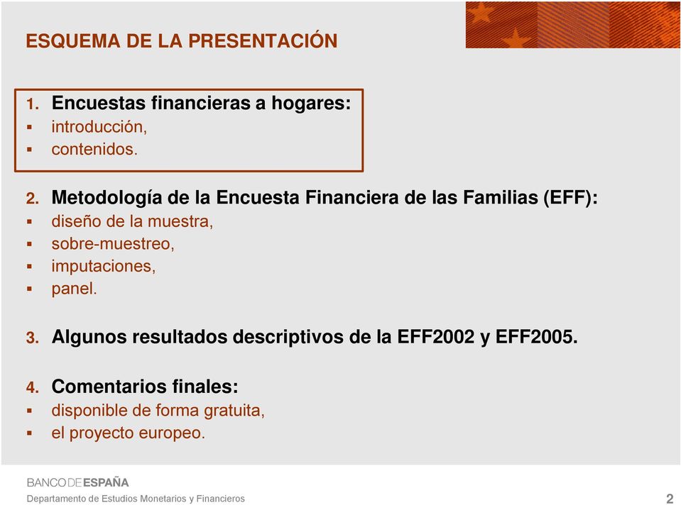 Metodología de la Encuesta Financiera de las Familias (EFF): diseño de la muestra,