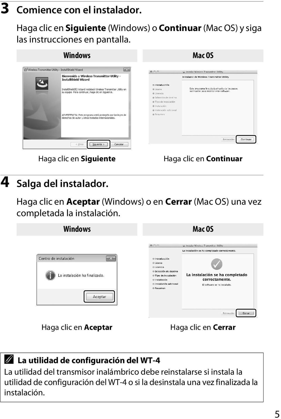 Haga clic en Aceptar (Windows) o en Cerrar (Mac OS) una vez completada la instalación.