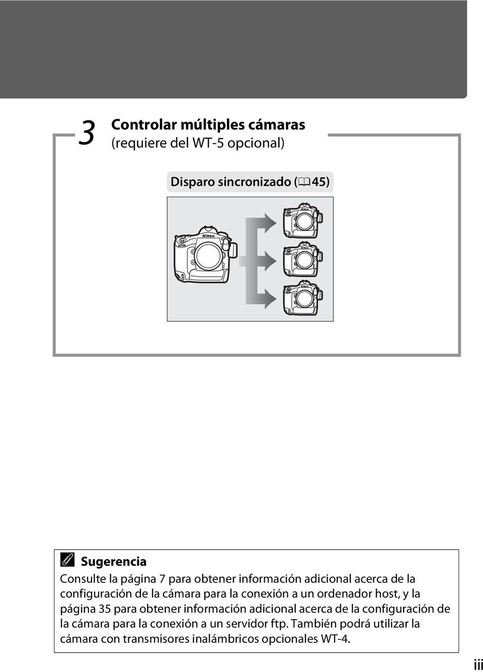 ordenador host, y la página 35 para obtener información adicional acerca de la configuración de la cámara para