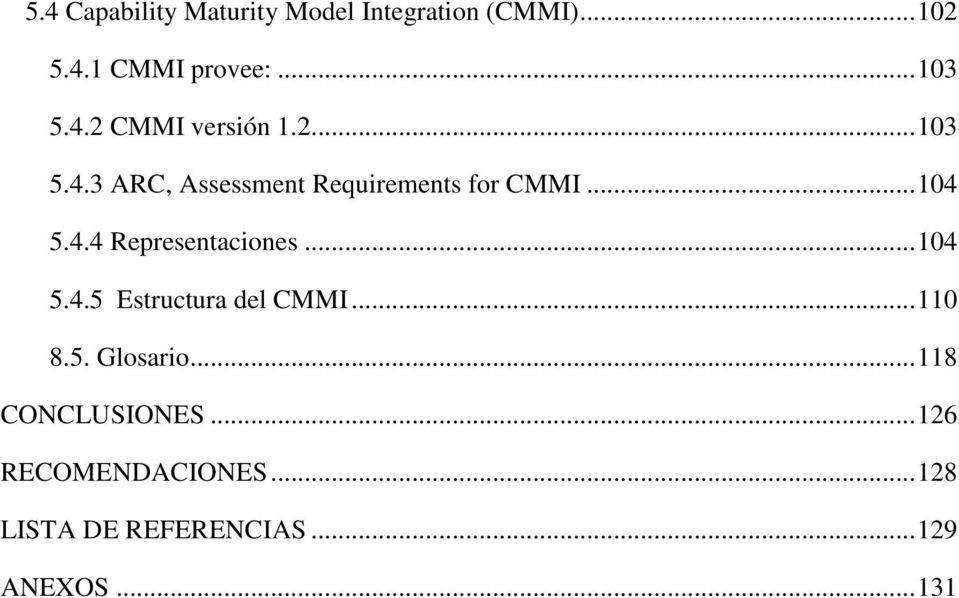 .. 104 5.4.5 Estructura del CMMI... 110 8.5. Glosario... 118 CONCLUSIONES.