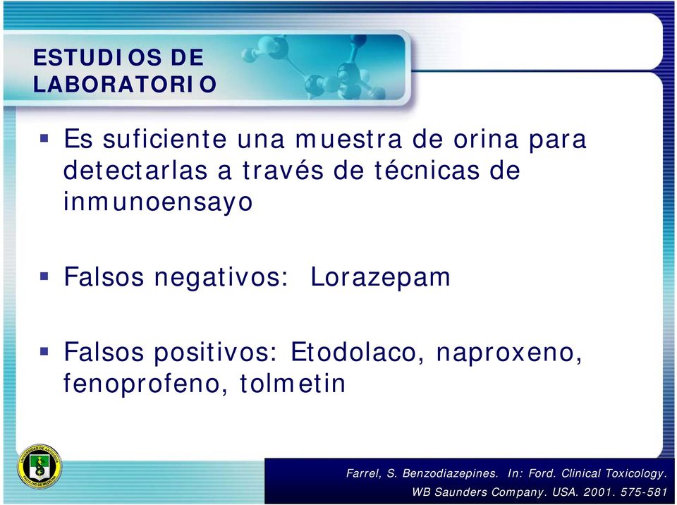 positivos: Etodolaco, naproxeno, fenoprofeno, tolmetin Farrel, S.