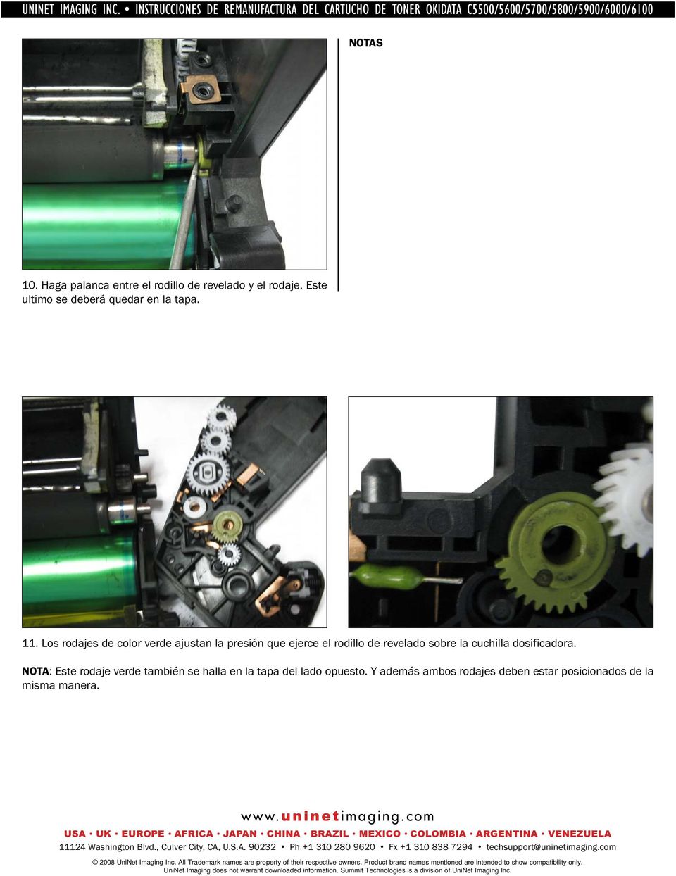 Los rodajes de color verde ajustan la presión que ejerce el rodillo de revelado sobre la