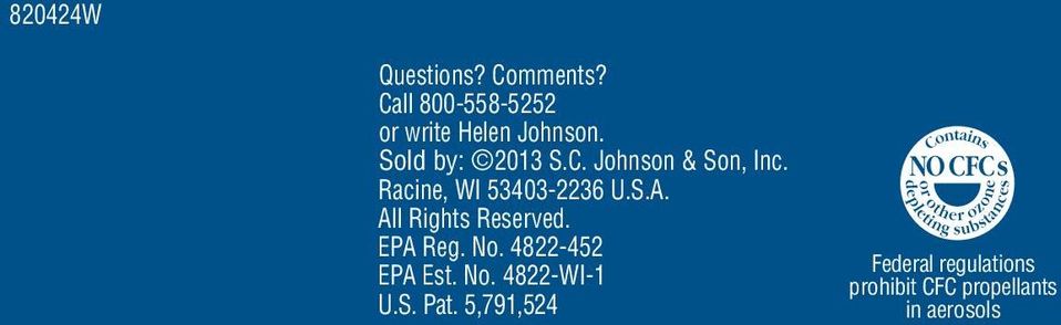 All Rights Reserved. EPA Reg. No. 4822-452 EPA Est. No. 4822-WI-1 U.S.