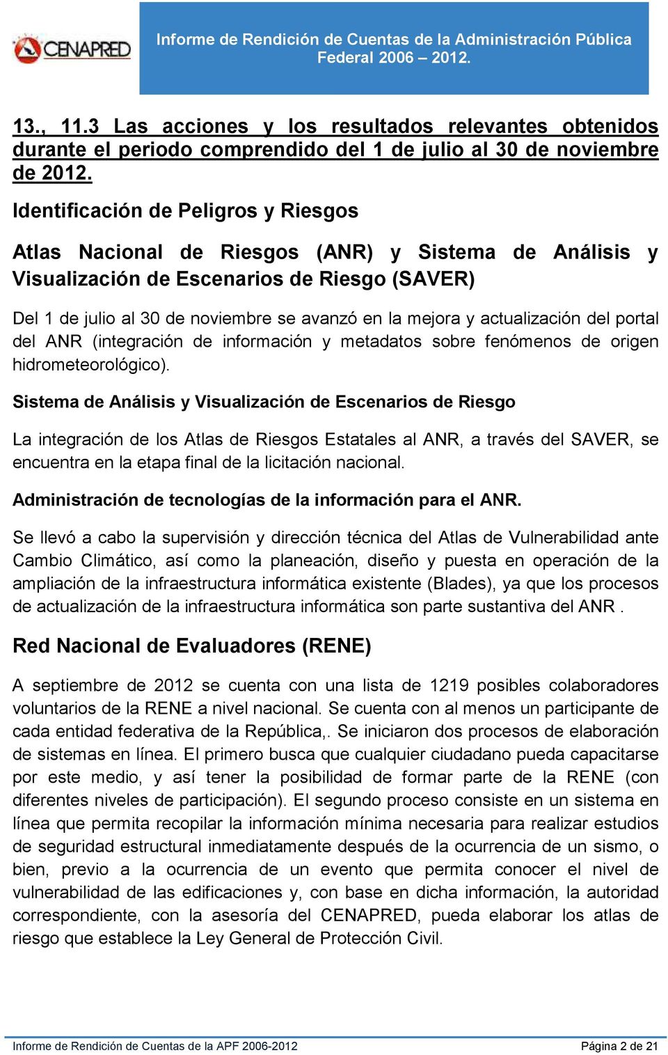 actualización del portal del ANR (integración de información y metadatos sobre fenómenos de origen hidrometeorológico).