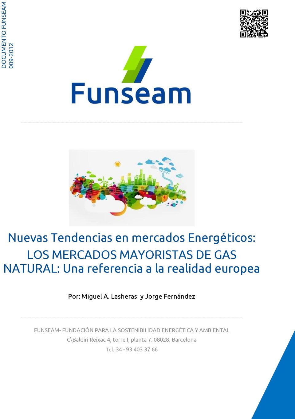 Lasheras y Jorge Fernández FUNSEAM- FUNDACIÓN PARA LA SOSTENIBILIDAD ENERGÉTICA Y