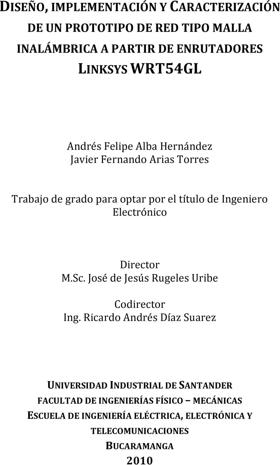 Electrónico Director M.Sc. José de Jesús Rugeles Uribe Codirector Ing.