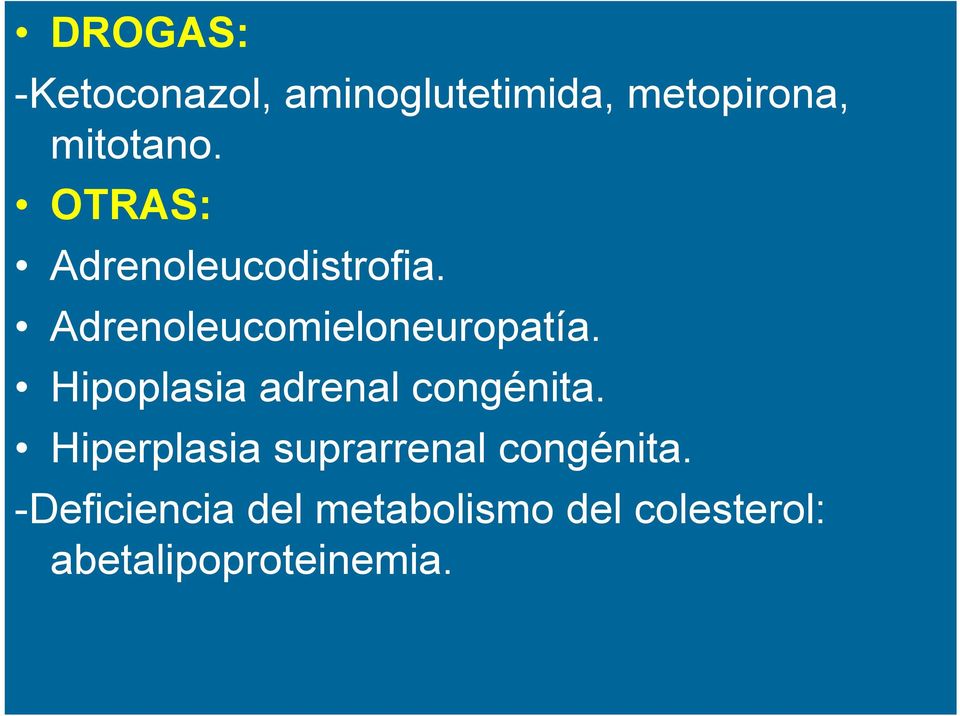 Hipoplasia adrenal congénita.