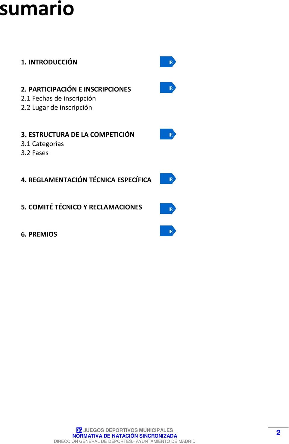 ESTRUCTURA DE LA COMPETICIÓN 3.1 Categorías 3.2 Fases 4.