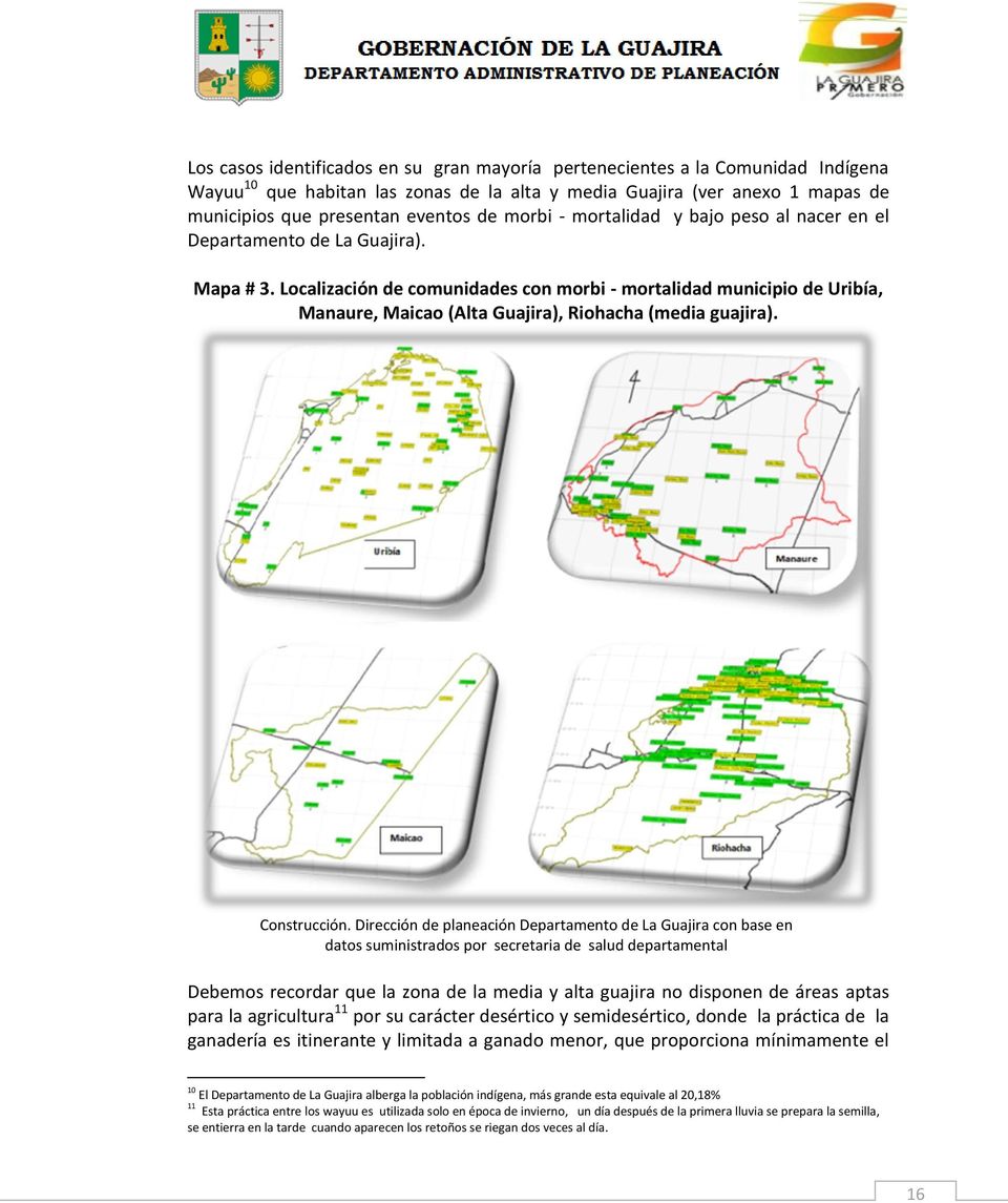 Localización de comunidades con morbi - mortalidad municipio de Uribía, Manaure, Maicao (Alta Guajira), Riohacha (media guajira). Construcción.