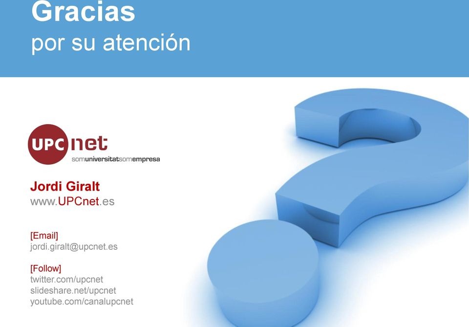 giralt@upcnet.es [Follow] twitter.