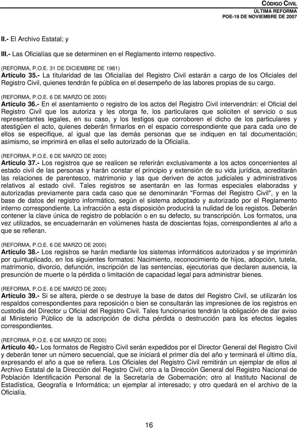 ORMA, P.O.E. 6 DE MARZO DE 2000) Artículo 36.