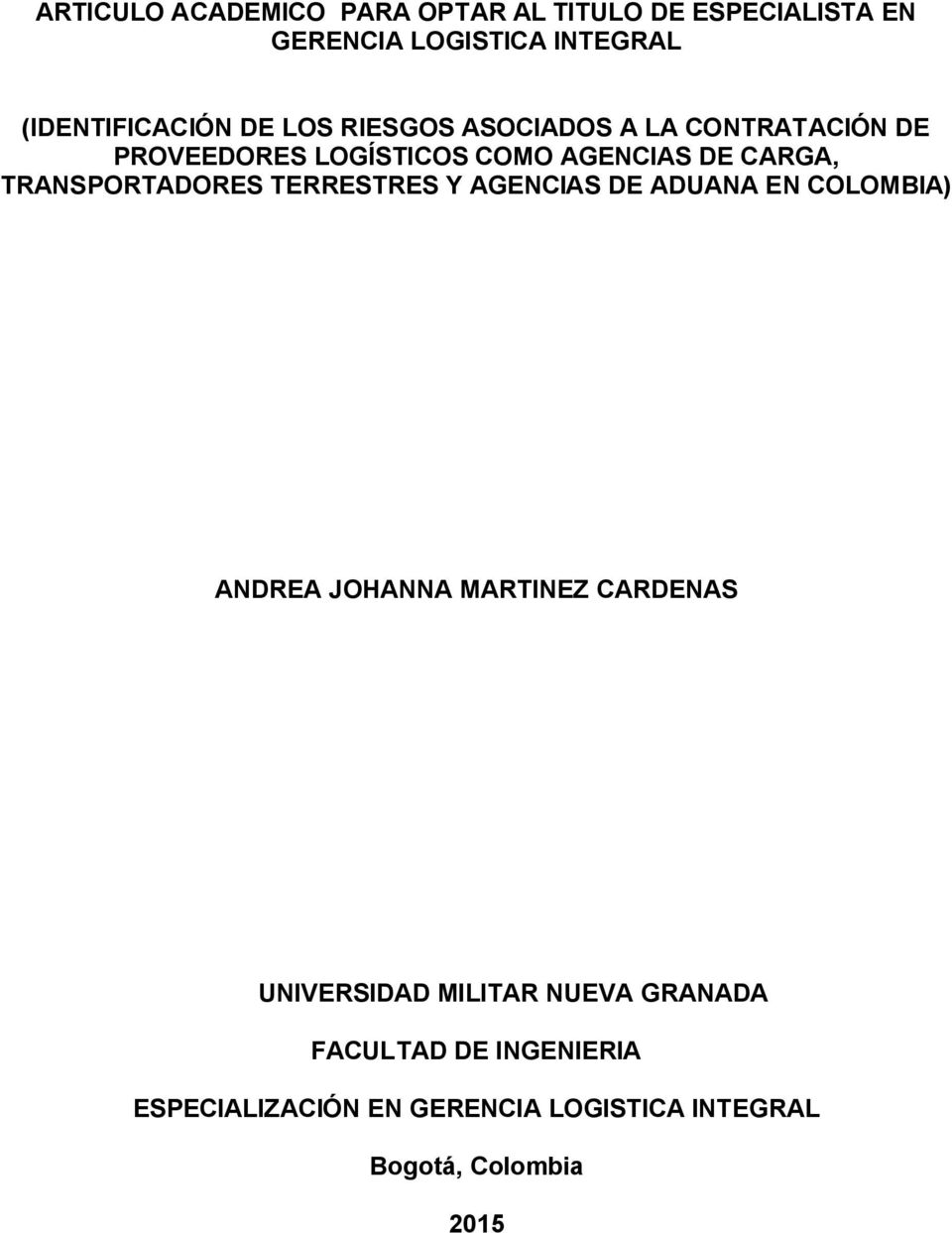 TRANSPORTADORES TERRESTRES Y AGENCIAS DE ADUANA EN COLOMBIA) ANDREA JOHANNA MARTINEZ CARDENAS