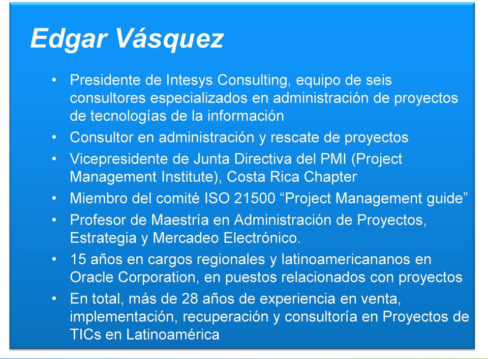 Management guide Profesor de Maestría en Administración de Proyectos, Estrategia y Mercadeo Electrónico.
