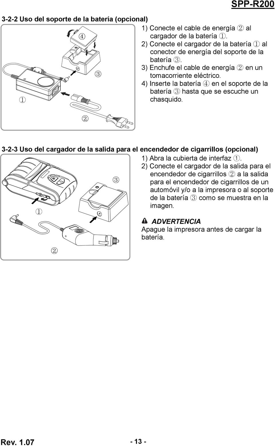 4) Inserte la batería 4 en el soporte de la batería 3 hasta que se escuche un 1 chasquido.