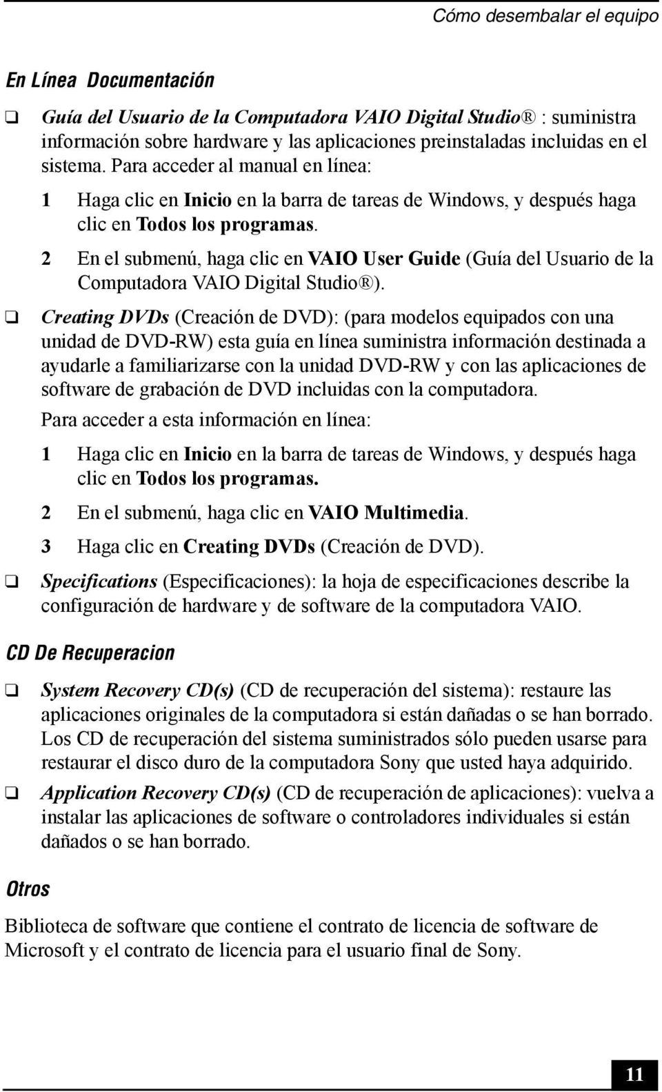 2 En el submenú, haga clic en VAIO User Guide (Guía del Usuario de la Computadora VAIO Digital Studio ).