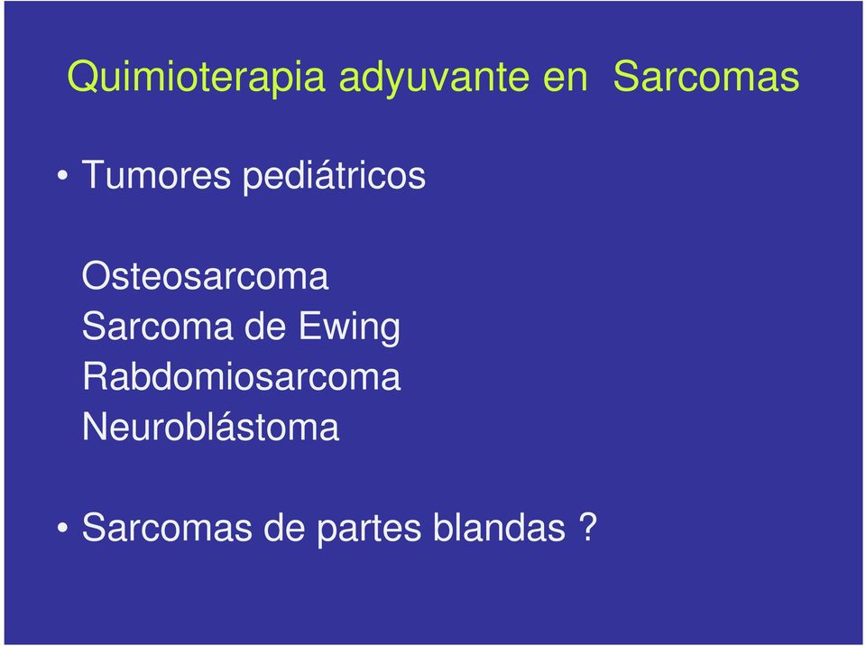 Sarcoma de Ewing Rabdomiosarcoma