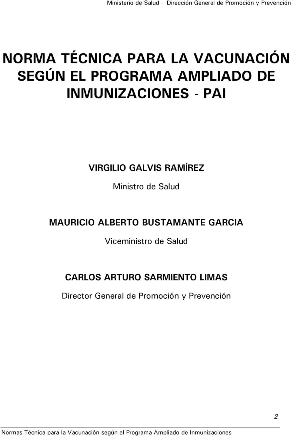 MAURICIO ALBERTO BUSTAMANTE GARCIA Viceministro de Salud CARLOS