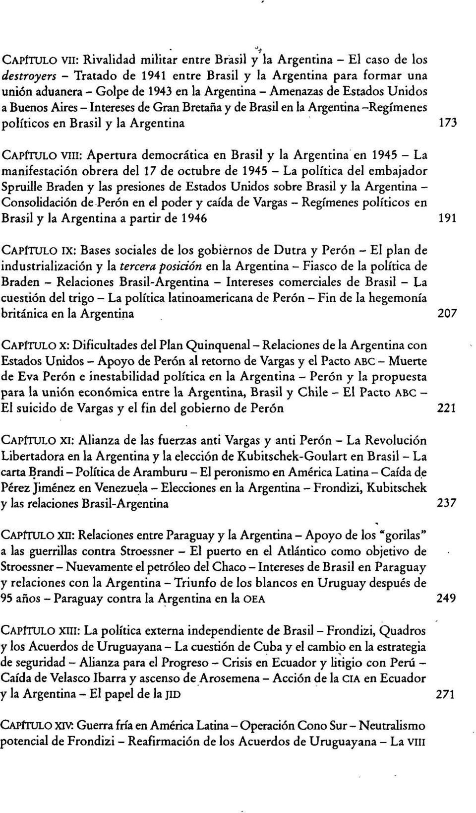 Argentina en 1945 - La manifestación obrera del 17 de octubre de 1945 - La política del embajador Spruille Braden y las presiones de Estados Unidos sobre Brasil y la Argentina - Consolidación de