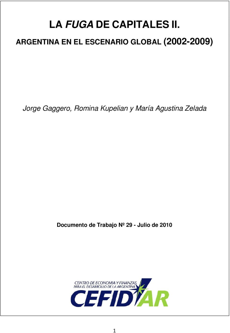 (2002-2009) Jorge Gaggero, Romina Kupelian