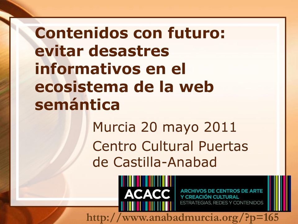 semántica Murcia 20 mayo 2011 Centro Cultural