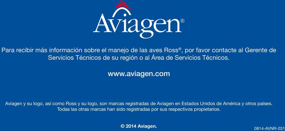 com Aviagen y su logo, así como Ross y su logo, son marcas registradas de Aviagen en Estados Unidos