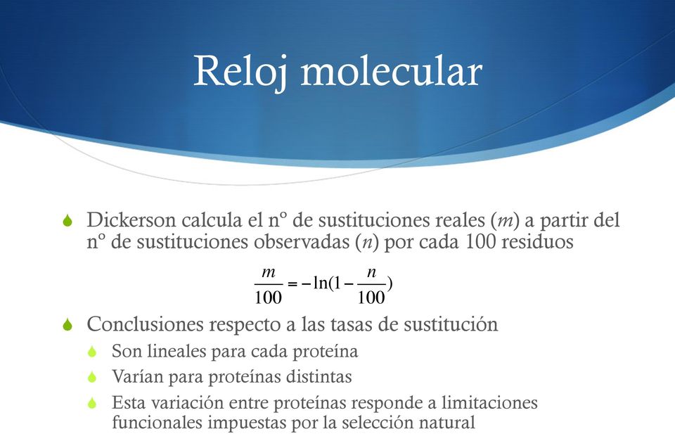 n 100 ) Conclusiones respecto a las tasas de sustitución Son lineales para cada proteína