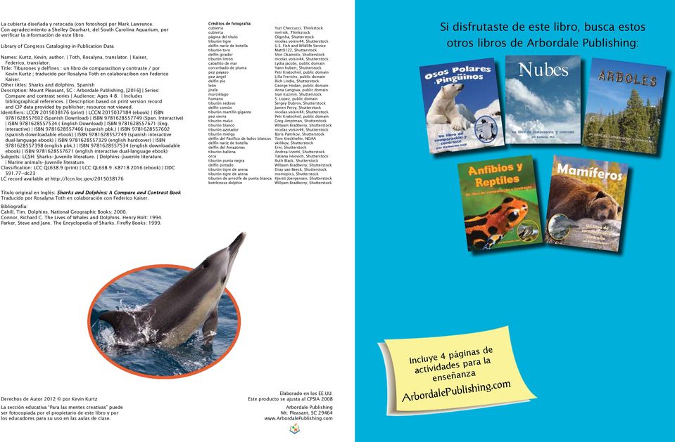 Title: Tiburones y delfines : un libro de comparacibon y contraste / por Kevin Kurtz ; traducido por Rosalyna Toth en colaboracibon con Federico Kaiser. Other titles: Sharks and dolphins.